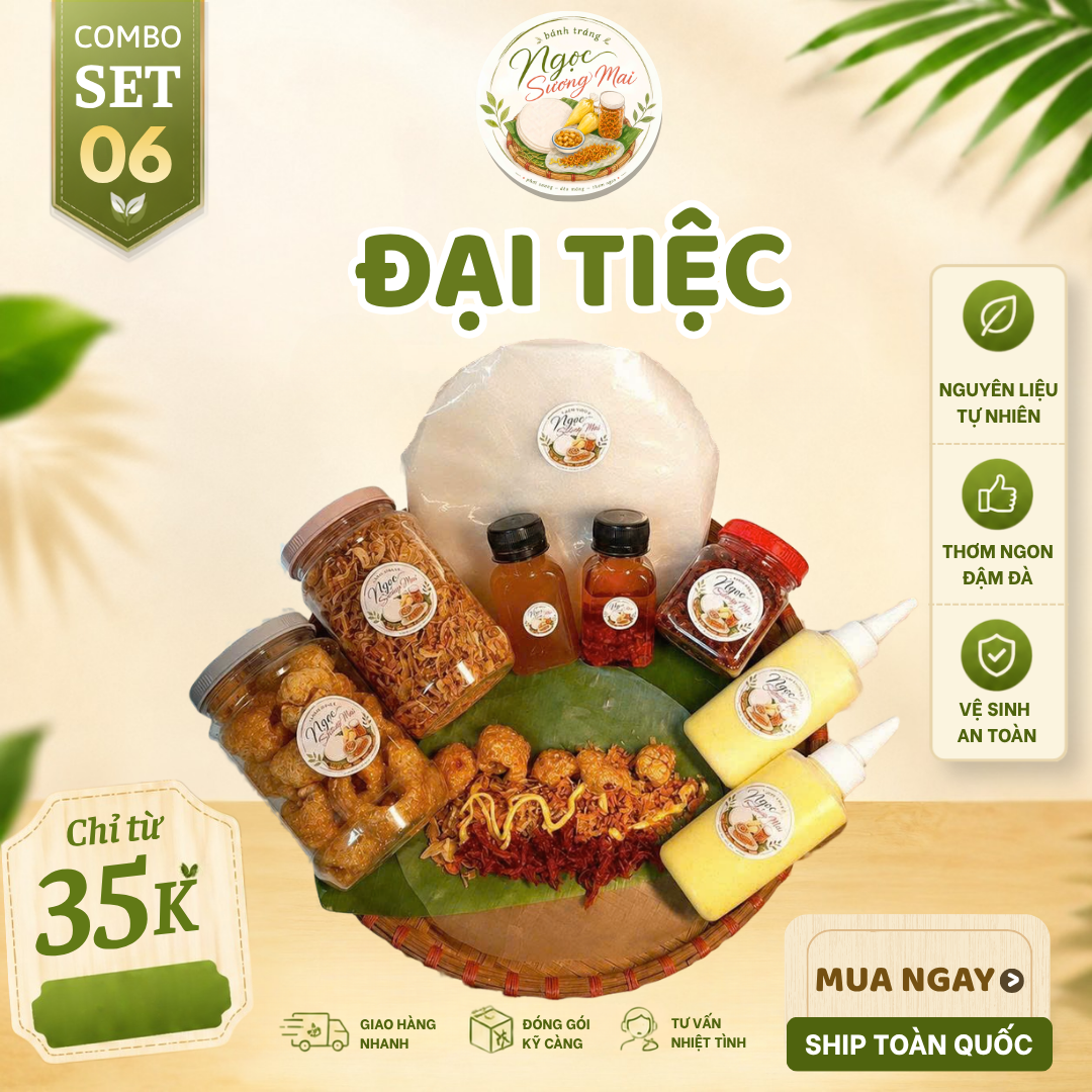 Combo 6 - Set Đại Tiệc - Bánh Tráng Ngọc Sương Mai 15 Set 6 Đại Tiệc