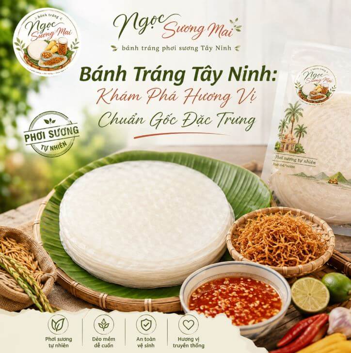 Bánh Tráng Tây Ninh: Khám Phá Hương Vị Chuẩn Gốc Đặc Trưng 3 bánh tráng Tây Ninh